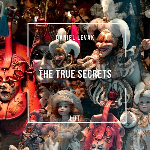 Daniel Levak - The True Secrets [BTPRT300236]